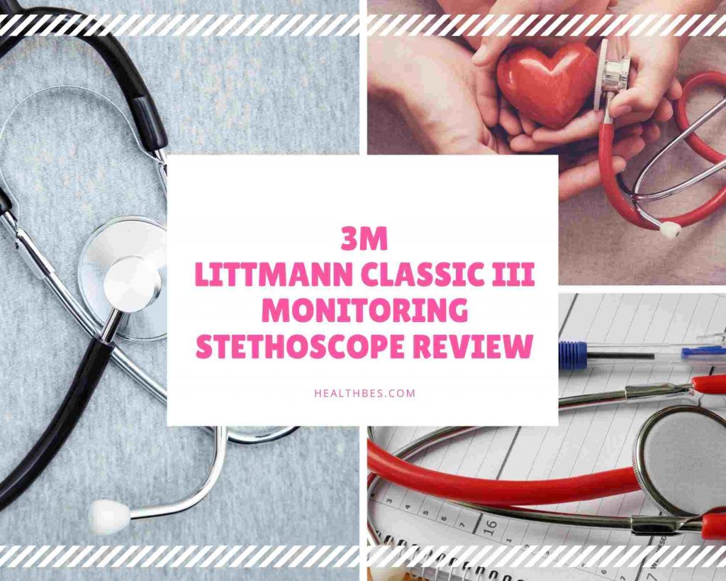 3M Littmann Classic III Monitoring Stethoscope Review